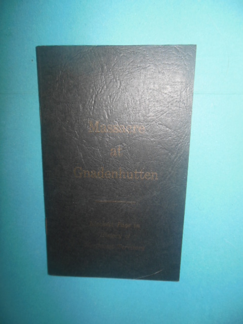 Massacre at Gnadenhutten: Blackest Page in History of Northwest Territory (1963)